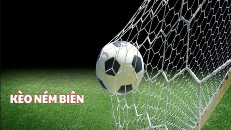 Mẹo chơi kèo ném biên hiệu quả